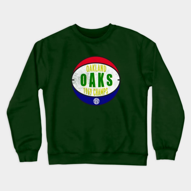 Defunct Oakland Oaks ABA Champs 1969 Crewneck Sweatshirt by LocalZonly